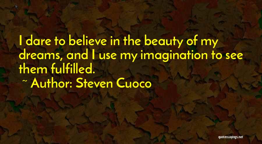 Brainy Inspirational Life Quotes By Steven Cuoco