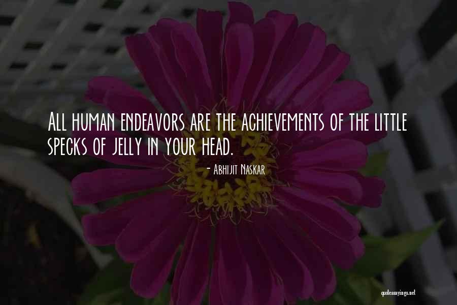 Brainy Life Quotes By Abhijit Naskar Brainy Life Quotes By Abhijit Naskar