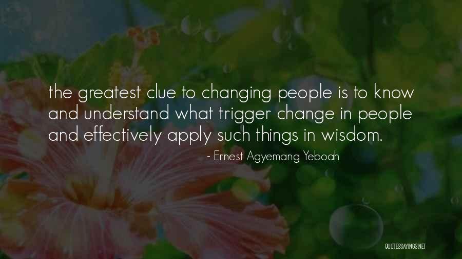 Brainy Life Quotes By Ernest Agyemang Yeboah Brainy Life Quotes By Ernest Agyemang Yeboah