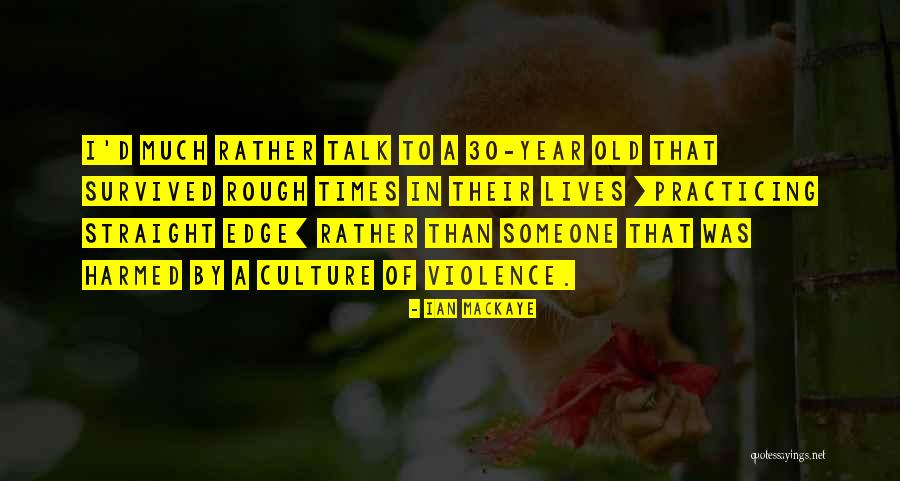 Braiteh Md Quotes By Ian MacKaye Braiteh Md Quotes By Ian MacKaye