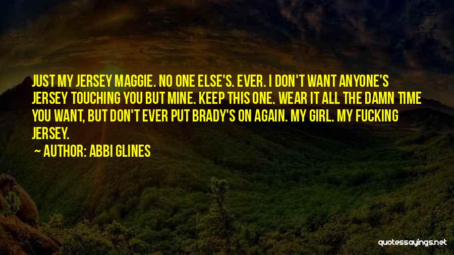 Braiterman Law Quotes By Abbi Glines