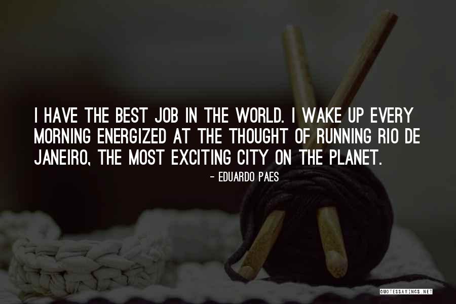 Braitex Quotes By Eduardo Paes Braitex Quotes By Eduardo Paes