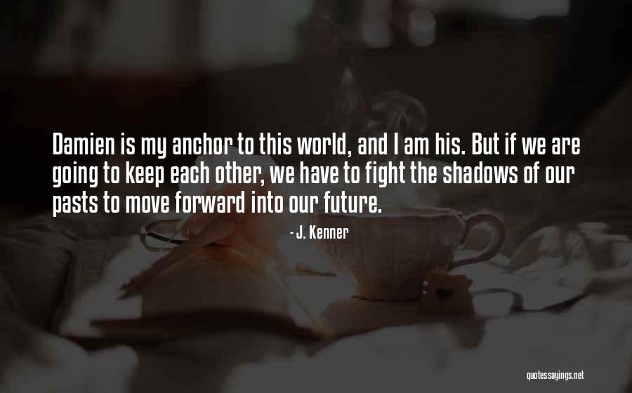 Brajanek Quotes By J. Kenner Brajanek Quotes By J. Kenner
