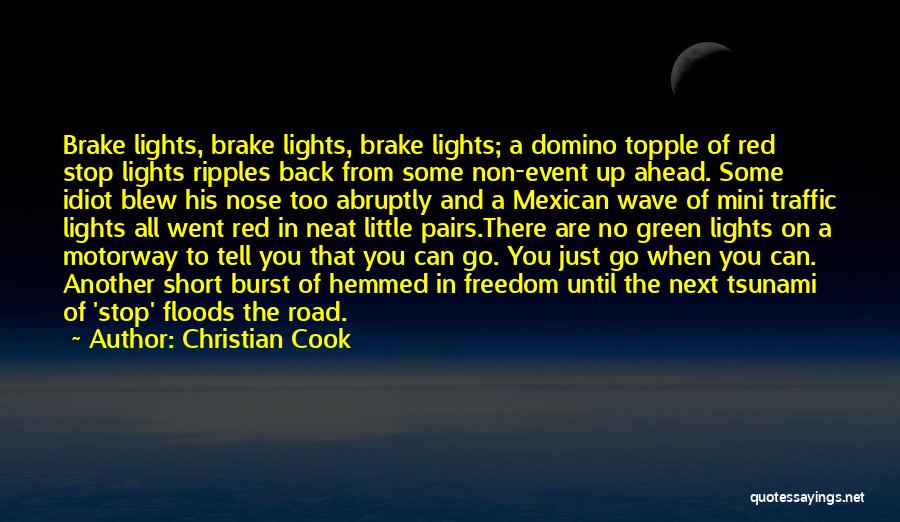 Brake Lights Quotes By Christian Cook