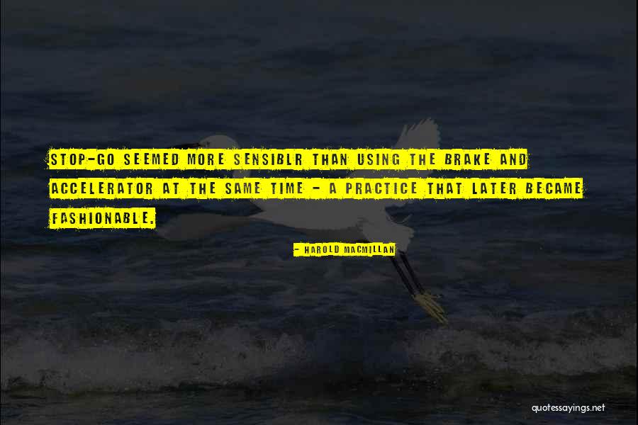 Brake Quotes By Harold Macmillan Brake Quotes By Harold Macmillan