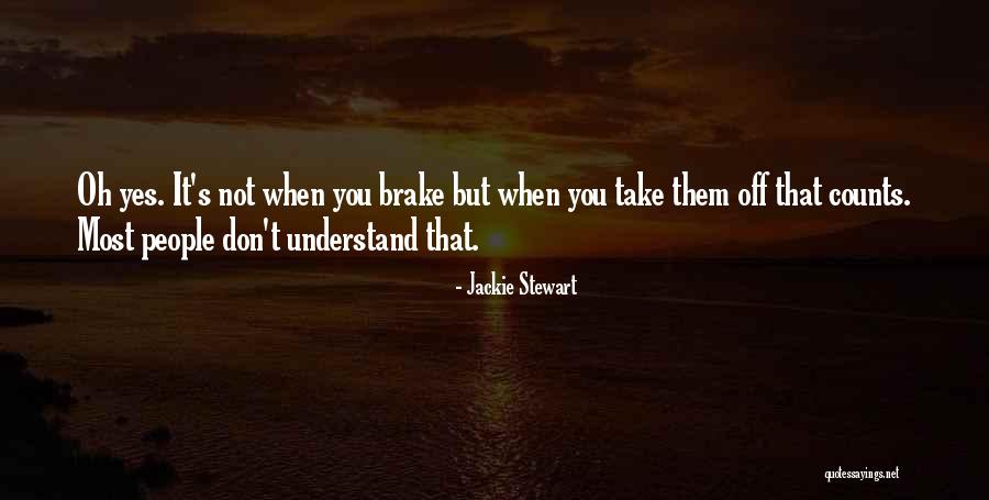 Brake Quotes By Jackie Stewart Brake Quotes By Jackie Stewart