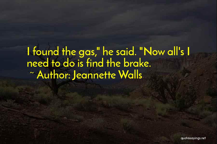 Brake Quotes By Jeannette Walls