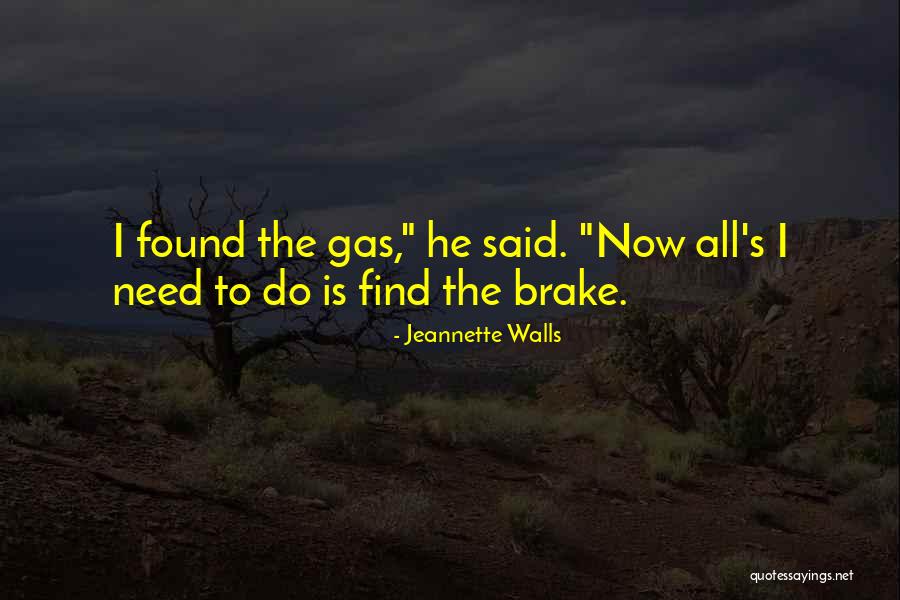 Brake Quotes By Jeannette Walls