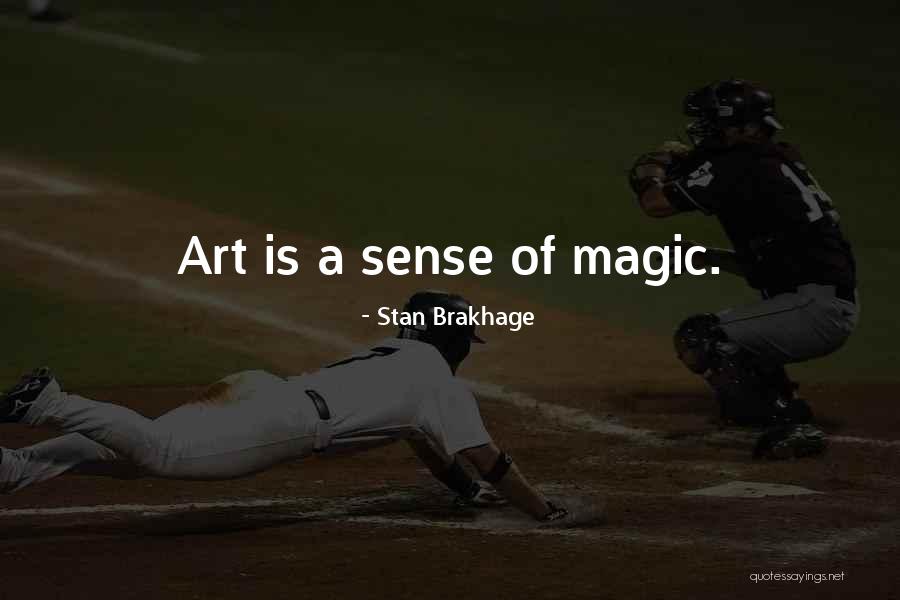 Brakhage Quotes By Stan Brakhage Brakhage Quotes By Stan Brakhage