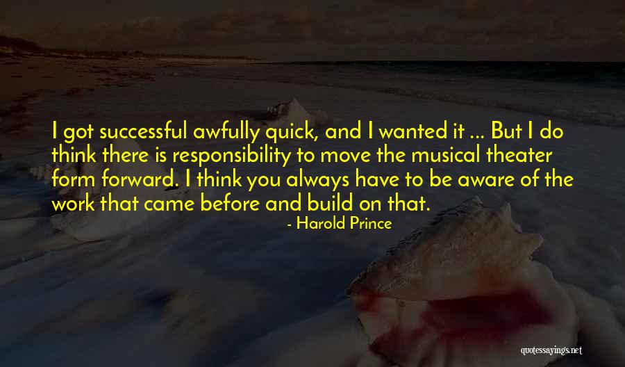Brakhage Symposium Quotes By Harold Prince Brakhage Symposium Quotes By Harold Prince
