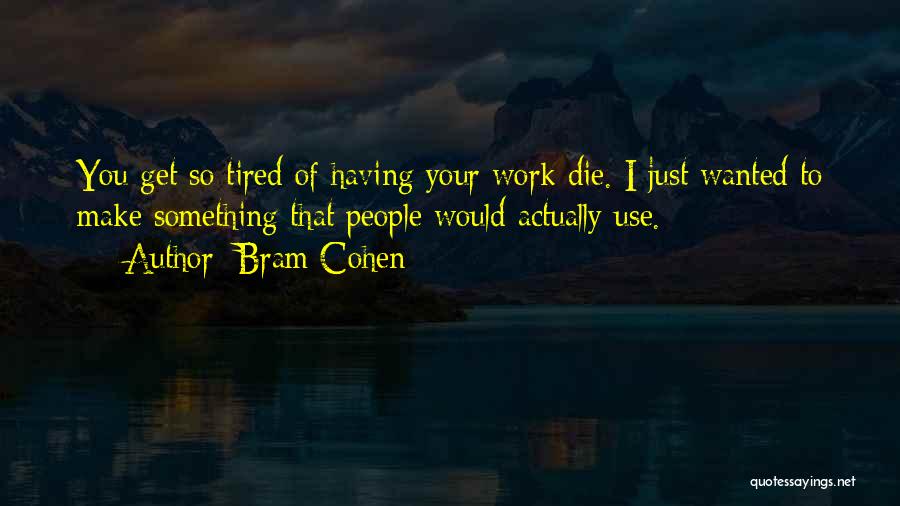 Bram Cohen Quotes 1092080