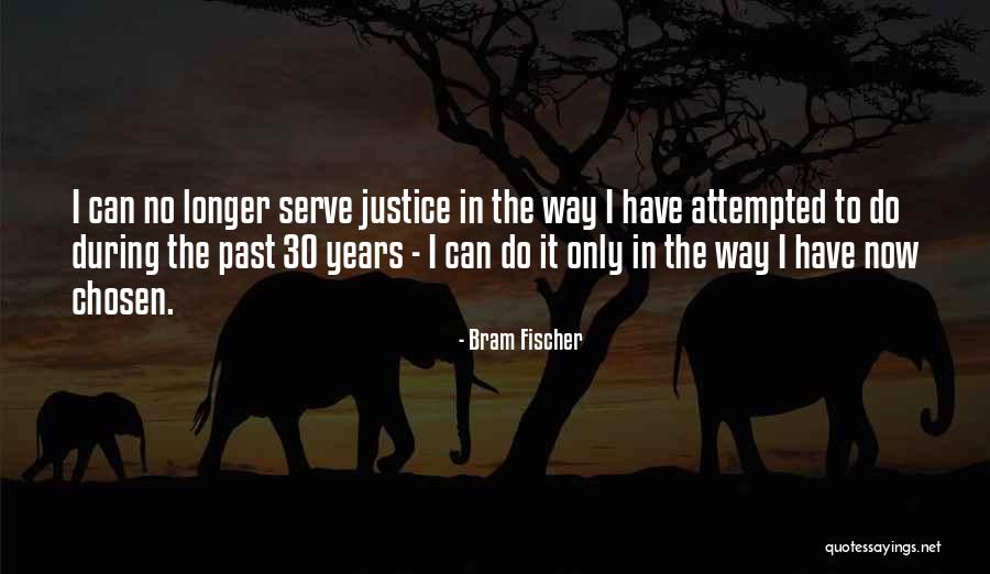 Bram Fischer Quotes 1297410