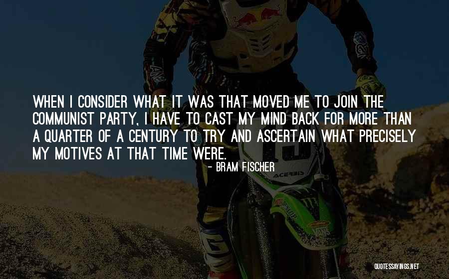 Bram Fischer Quotes 627948