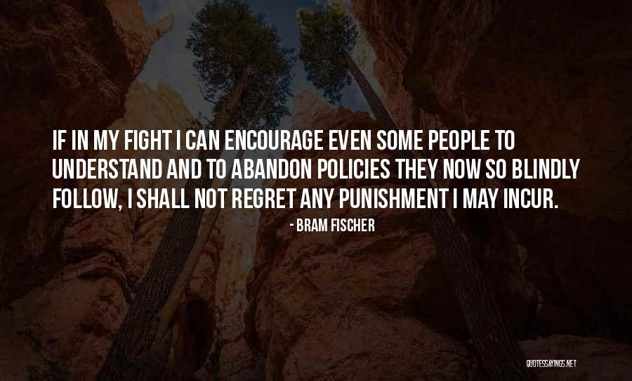 Bram Fischer Quotes 87394