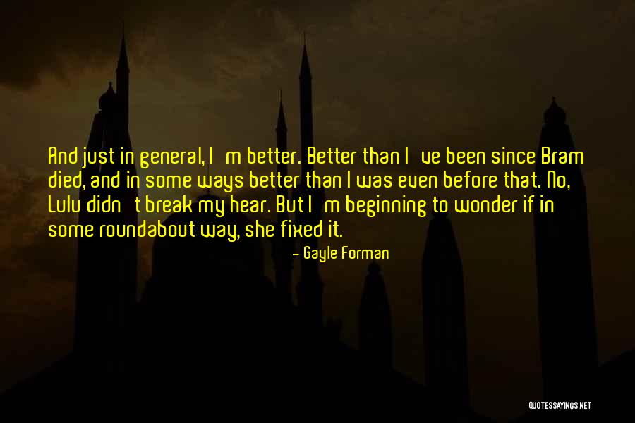 Bram Quotes By Gayle Forman Bram Quotes By Gayle Forman