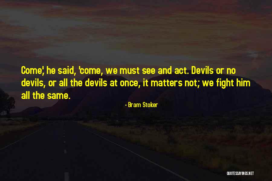 Bram Stoker Quotes 1260373