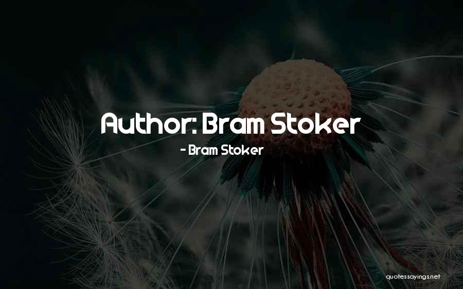 Bram Stoker Quotes 179442