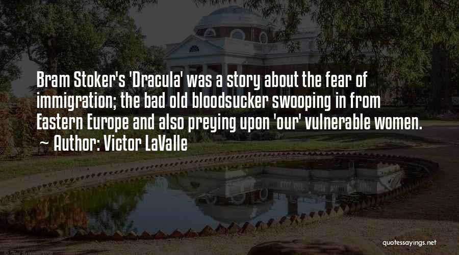 Bram Stoker's Dracula Best Quotes By Victor LaValle