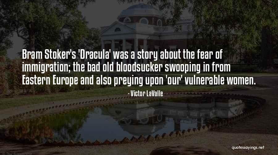 Bram Stoker's Dracula Best Quotes By Victor LaValle