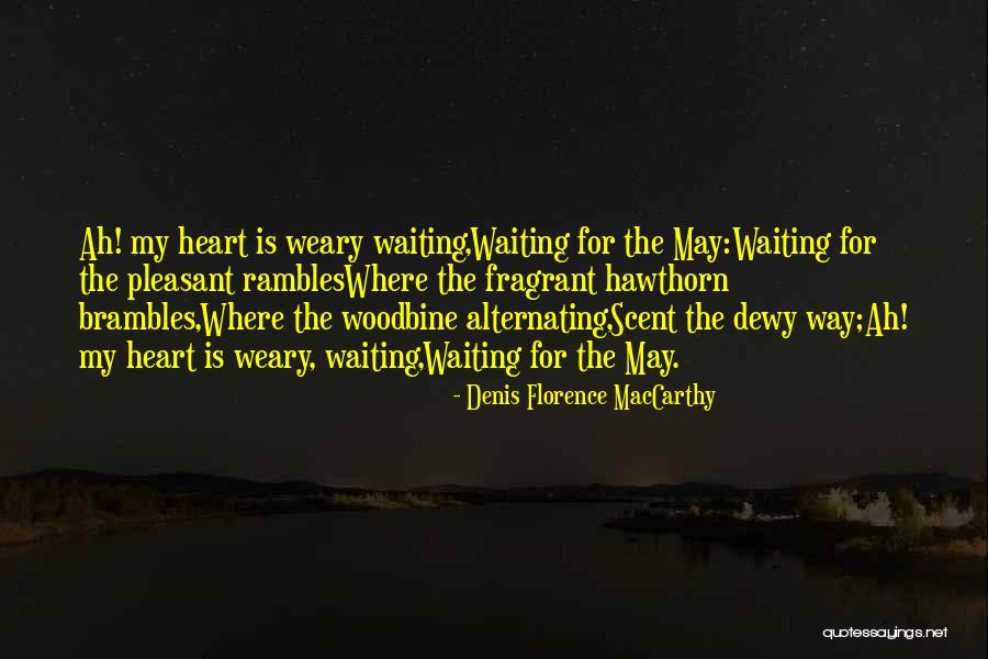 Brambles Quotes By Denis Florence MacCarthy Brambles Quotes By Denis Florence MacCarthy