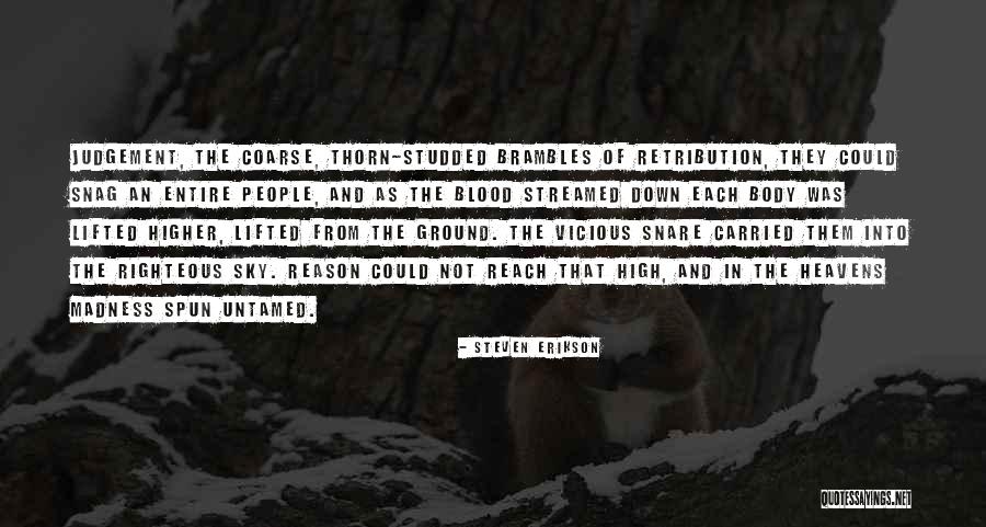 Brambles Quotes By Steven Erikson Brambles Quotes By Steven Erikson