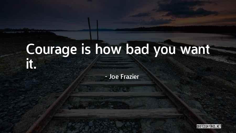 Brammeier Dentist Quotes By Joe Frazier Brammeier Dentist Quotes By Joe Frazier