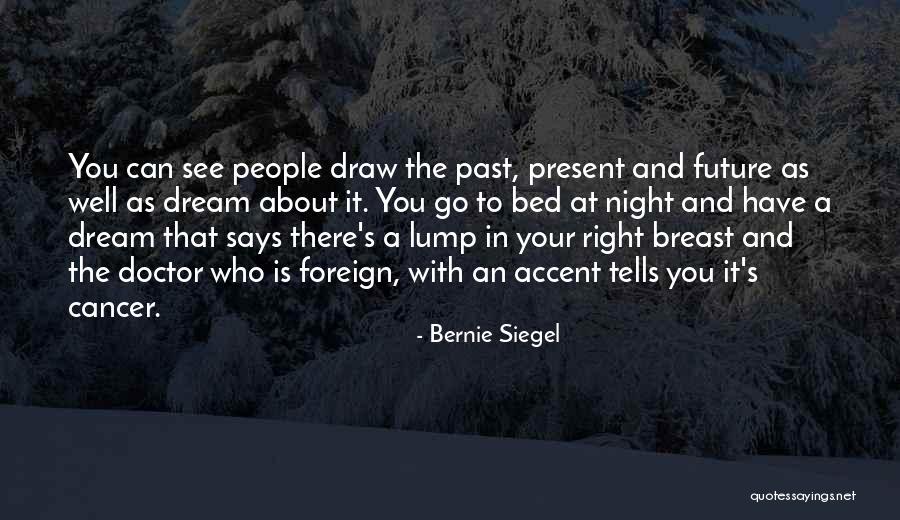 Brammers Quotes By Bernie Siegel Brammers Quotes By Bernie Siegel