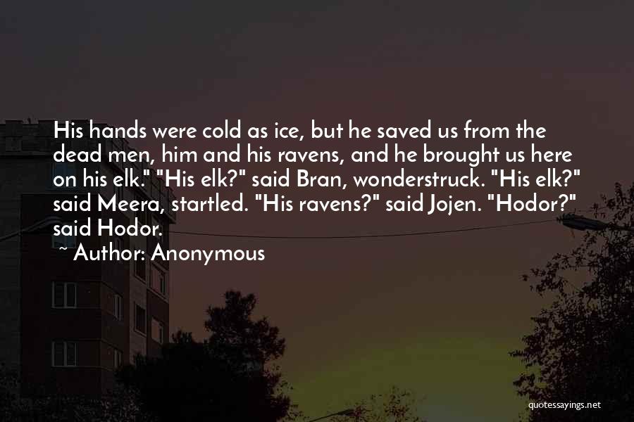 Bran And Hodor Quotes By Anonymous