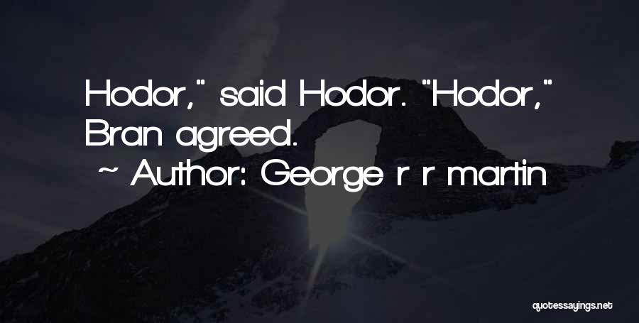 Bran And Hodor Quotes By George R R Martin