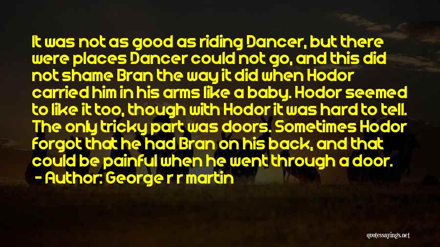 Bran And Hodor Quotes By George R R Martin