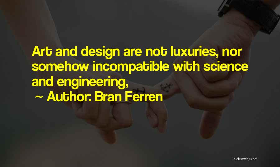 Bran Ferren Quotes 1638233