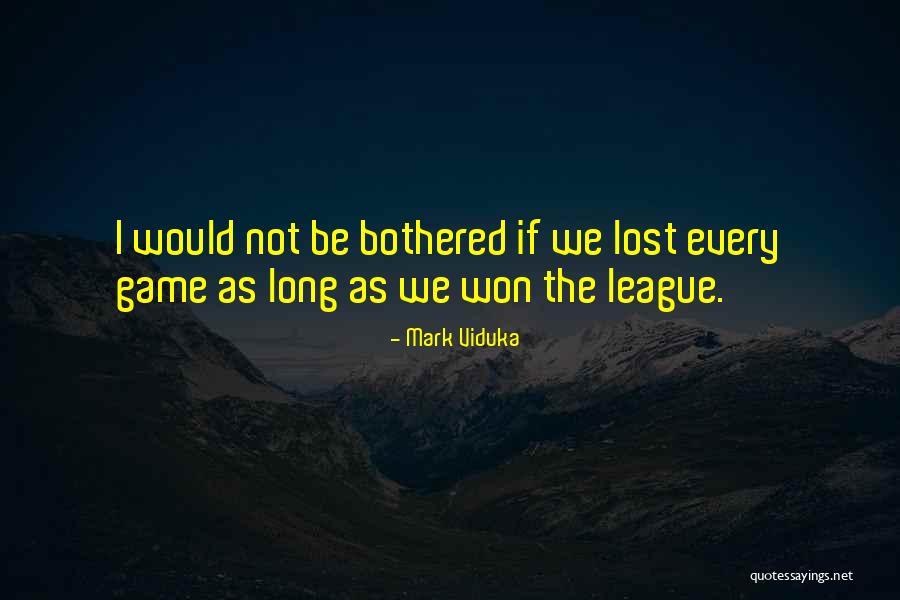 Brancaccio Associates Quotes By Mark Viduka Brancaccio Associates Quotes By Mark Viduka