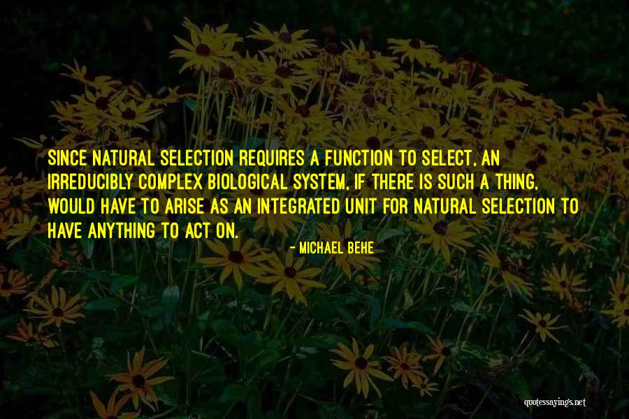 Brancaia Il Quotes By Michael Behe Brancaia Il Quotes By Michael Behe