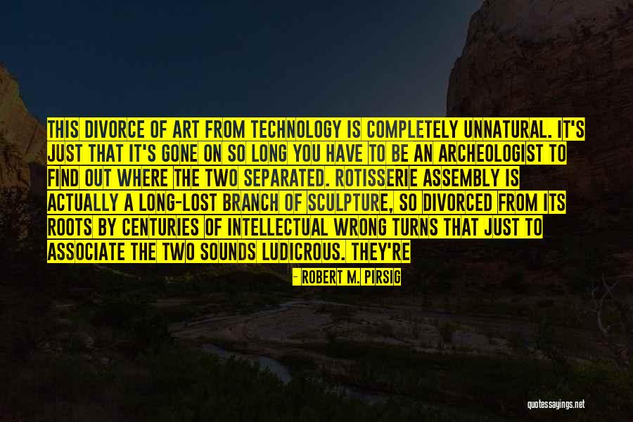Branch Art Quotes By Robert M. Pirsig Branch Art Quotes By Robert M. Pirsig