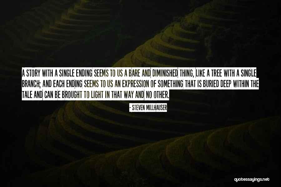 Branch Of Tree Quotes By Steven Millhauser Branch Of Tree Quotes By Steven Millhauser