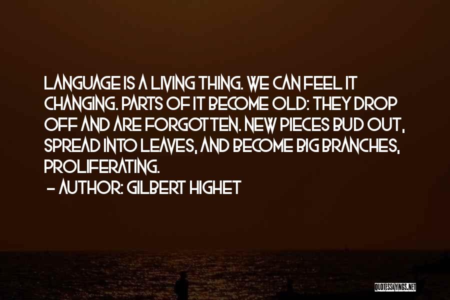 Branches And Leaves Quotes By Gilbert Highet