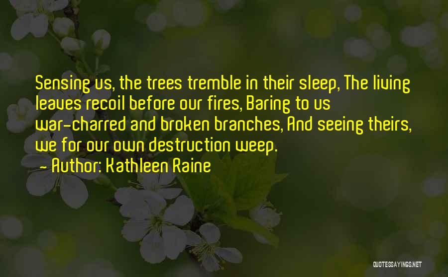 Branches And Leaves Quotes By Kathleen Raine