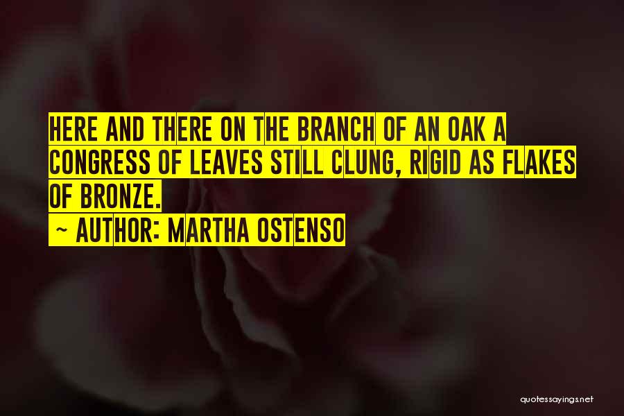 Branches And Leaves Quotes By Martha Ostenso