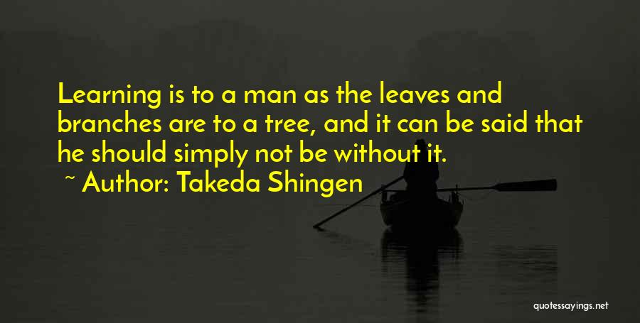 Branches And Leaves Quotes By Takeda Shingen