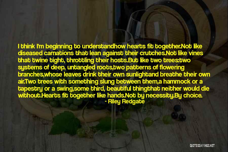 Branches And Vines Quotes By Riley Redgate Branches And Vines Quotes By Riley Redgate