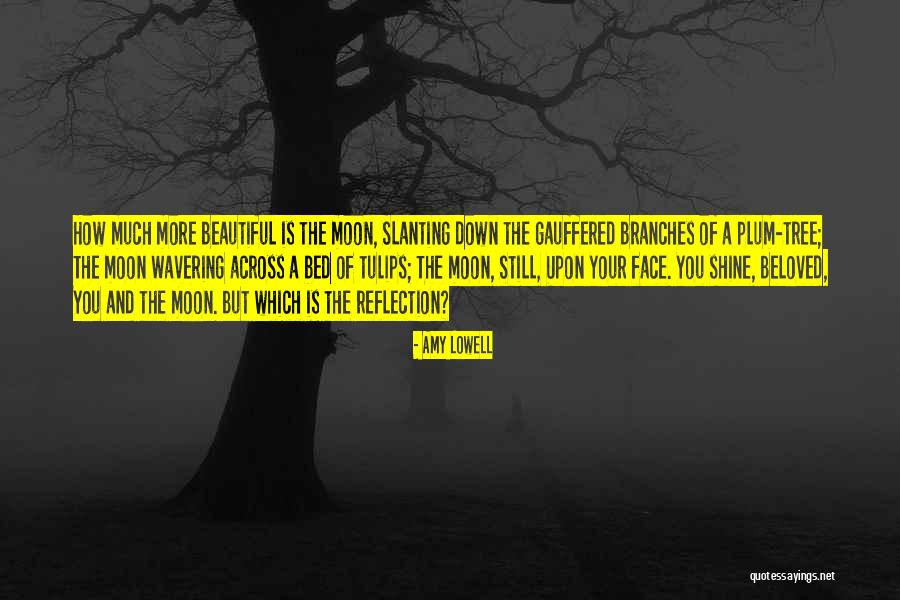 Branches Of A Tree Quotes By Amy Lowell Branches Of A Tree Quotes By Amy Lowell