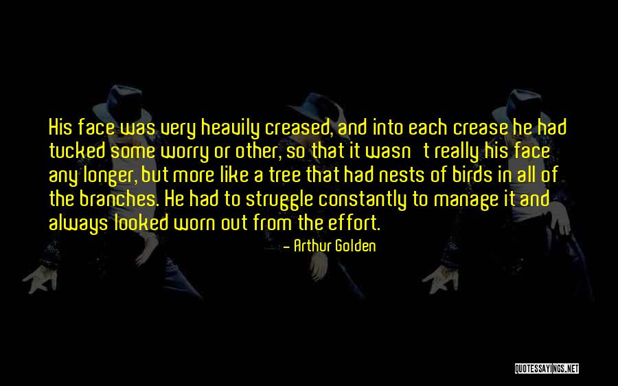 Branches Of A Tree Quotes By Arthur Golden Branches Of A Tree Quotes By Arthur Golden