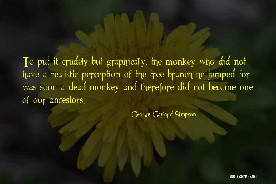 Branches Of A Tree Quotes By George Gaylord Simpson Branches Of A Tree Quotes By George Gaylord Simpson