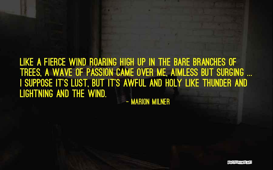 Branches Of A Tree Quotes By Marion Milner Branches Of A Tree Quotes By Marion Milner