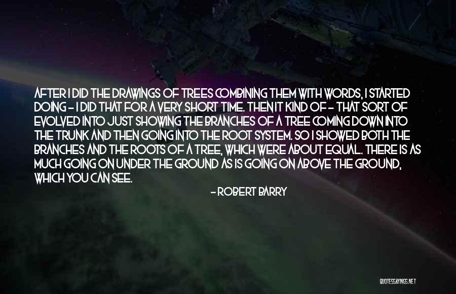 Branches Of A Tree Quotes By Robert Barry Branches Of A Tree Quotes By Robert Barry