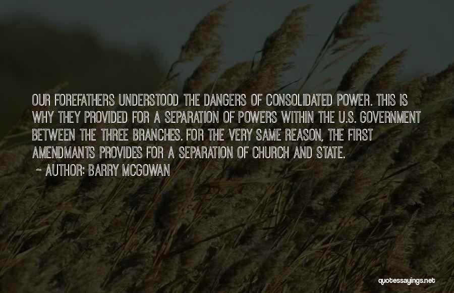 Branches Of Government Quotes By Barry McGowan