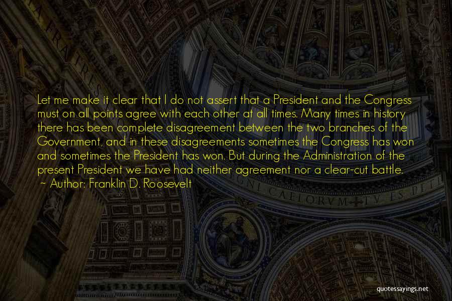 Branches Of Government Quotes By Franklin D. Roosevelt