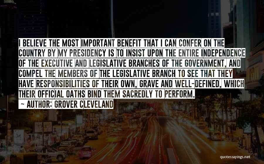 Branches Of Government Quotes By Grover Cleveland