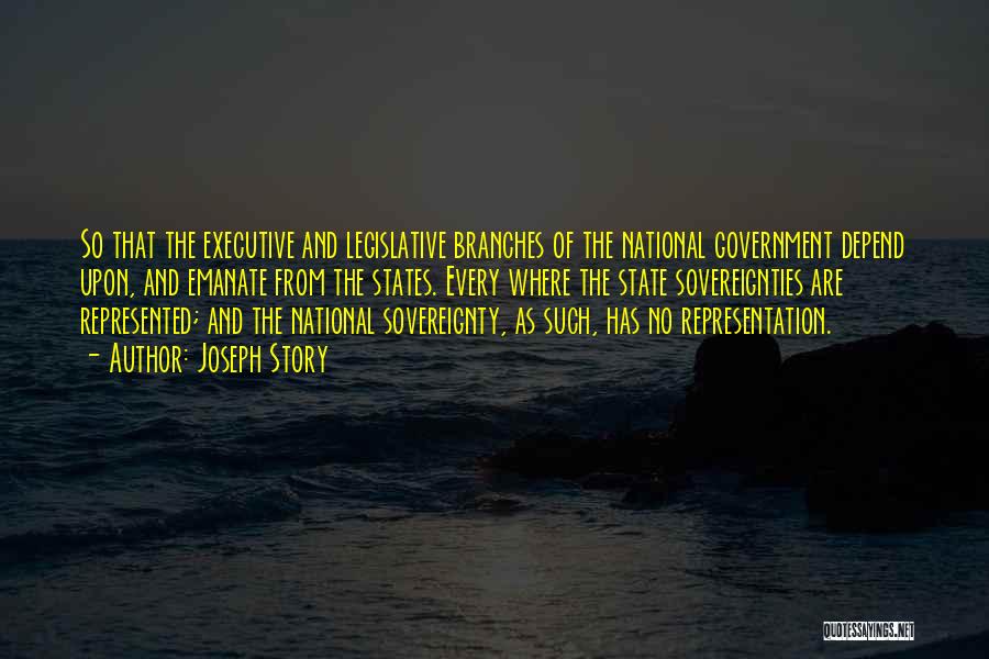Branches Of Government Quotes By Joseph Story