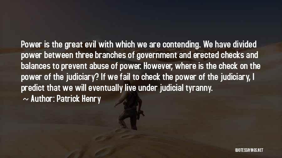 Branches Of Government Quotes By Patrick Henry